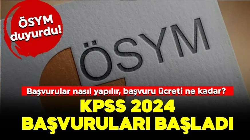 KPSS 2024 başvuruları başladı...