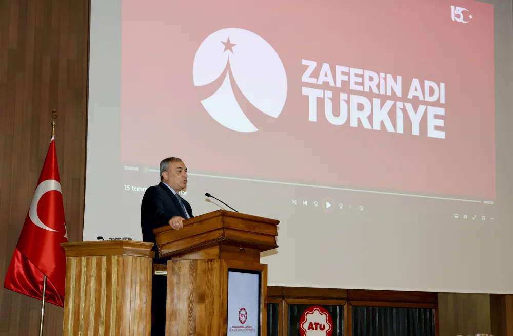 Darbeye Direnişin ve Zaferin Hikâyesi ATÜ’de Konuşuldu